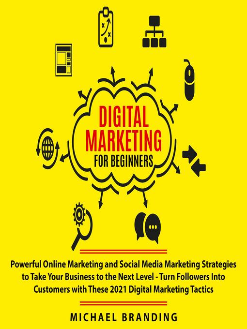 Title details for Digital Marketing for Beginners by Michael Branding - Available